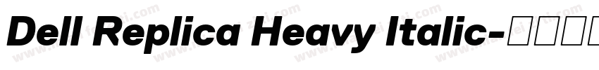 Dell Replica Heavy Italic字体转换